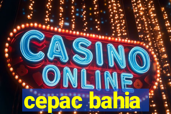 cepac bahia